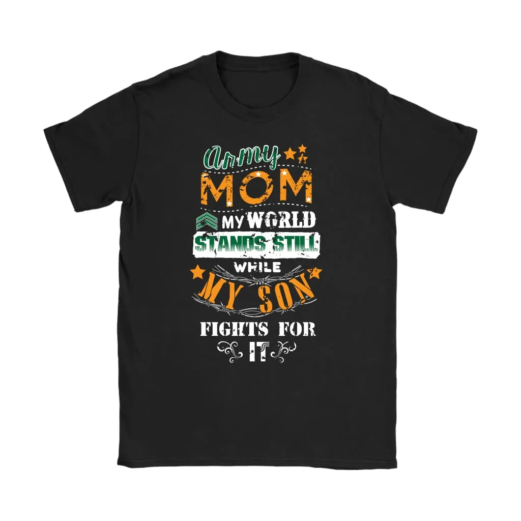 Army mom shirt standing still Gildan women's t-shirt.