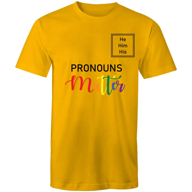 Pronoun T-Shirt - He Him His - Unisex - LG023.