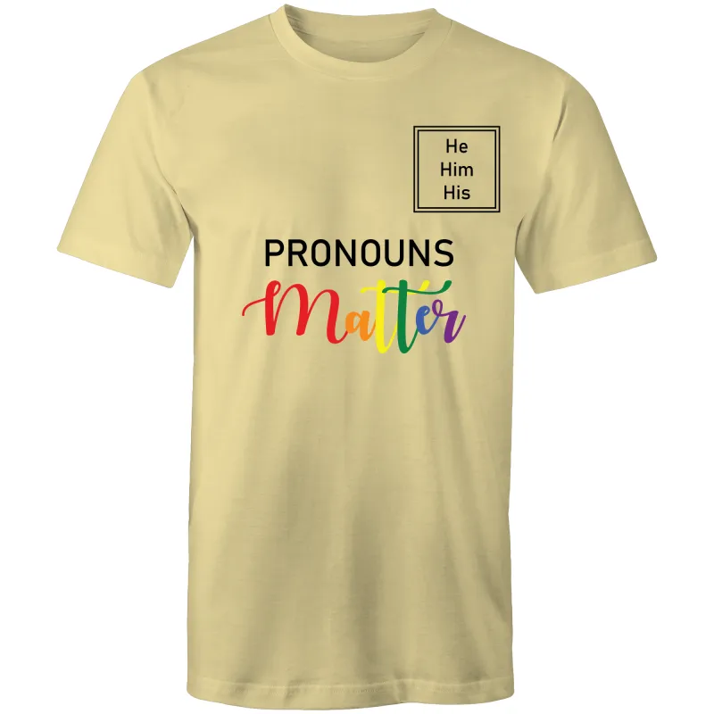 Pronoun T-Shirt - He Him His - Unisex - LG023.