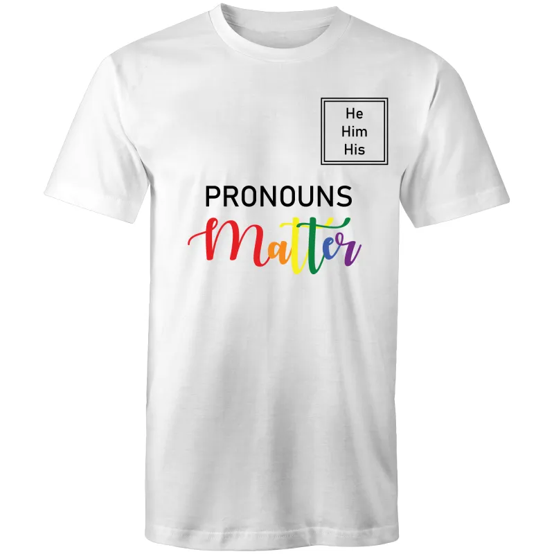 Pronoun T-Shirt - He Him His - Unisex - LG023.