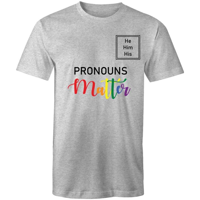 Pronoun T-Shirt - He Him His - Unisex - LG023.