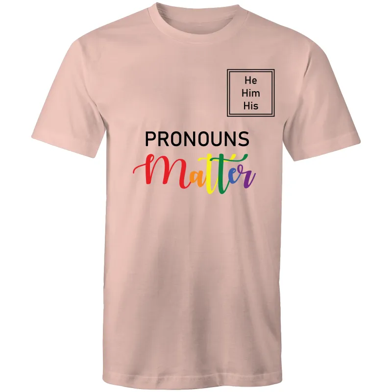 Pronoun T-Shirt - He Him His - Unisex - LG023.