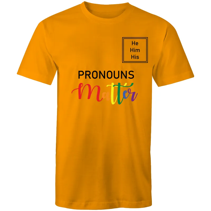 Pronoun T-Shirt - He Him His - Unisex - LG023.